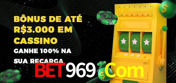 Bet969 Com melhor bônus de depósito